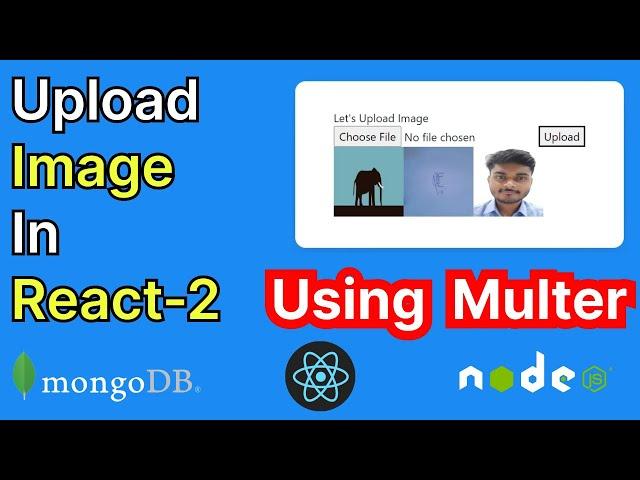 How to upload image in React Node and Mongo db using MULTER | Node JS + MULTER | Upload  & Retrieve