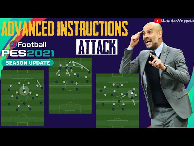 PES 2021 : ALL ADVANCED INSTRUCTIONS (ATTACK) | HOW TO USE ADVANCED INSTRUCTIONS