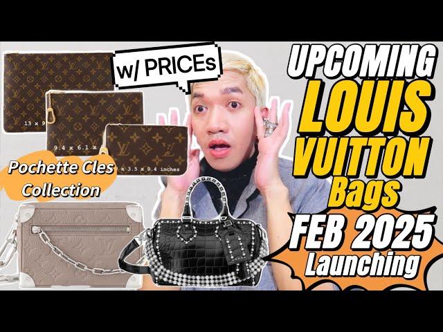 UPCOMING LOUIS VUITTON Bag(w/PRICE)launch FEBRUARY 2025 NEW POCHETTE CLES Collection +CROC Speedy P9