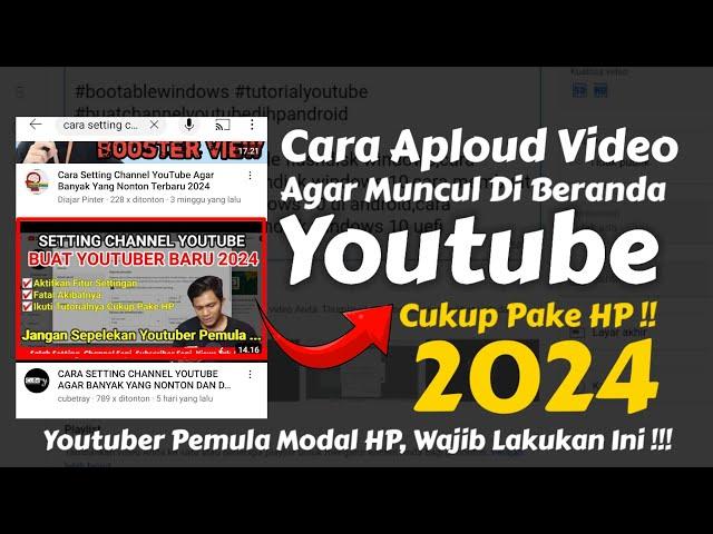 Cara Upload Video Agar Muncul Diberanda Youtube Terbaru 2024 - Youtuber Pemula Modal HP Wajib Tau !