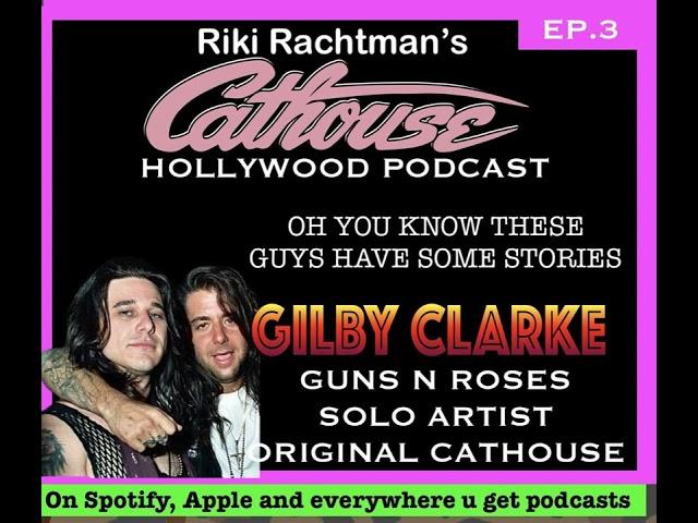 Ep.3 Going way back w Gilby Clarke (Guns n Roses / Solo artist