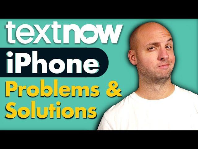 TextNow Wireless Problems iPhone