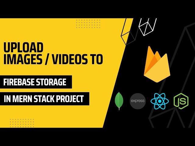 Complete Guide to File Uploads in Firebase Storage | MERN Stack Tutorial