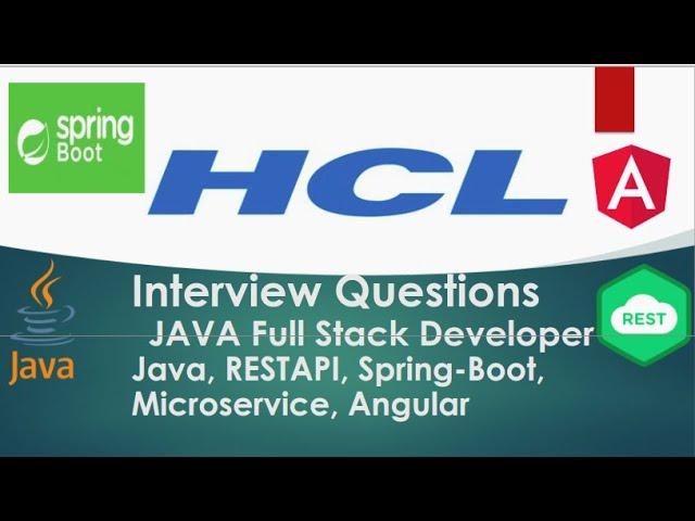 HCL Technologies-Interview Questions - Technical Round 1 - for JAVA Full Stack Developer [Selected]