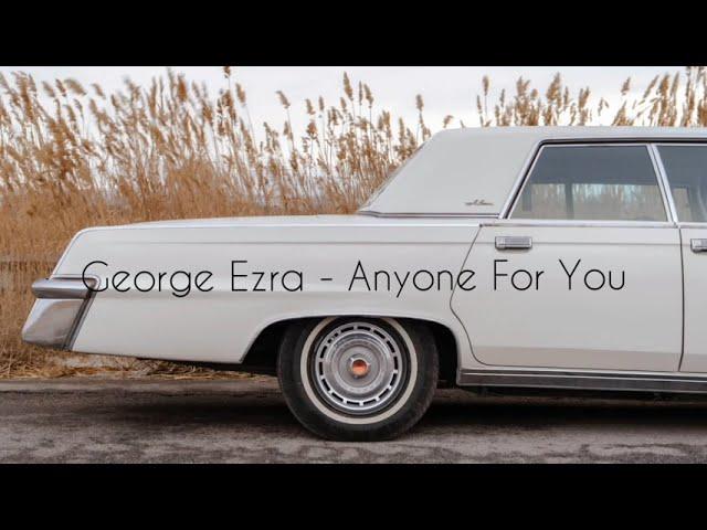 George Ezra - Anyone For You    30 minutos