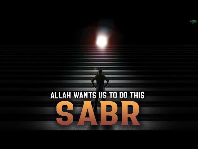 ALLAH LOVES THIS EXACT TYPE OF SABR