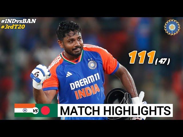 India vs Bangladesh 3rd T20 Highlights 2024 | Sanju Samson 111 Runs in 47 Balls Highlights