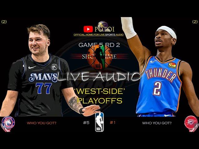 NBA THUNDER @ MAVERICKS - THE WEST PLAYOFFS GAME 5 RD 2 HOOPS!! LIVE AUDIO