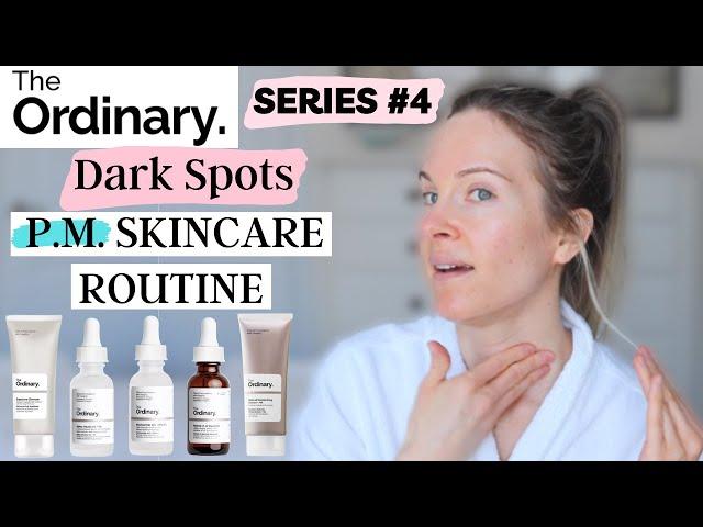 THE ORDINARY SKINCARE ROUTINE FOR HYPERPIGMENTATION (P.M.)