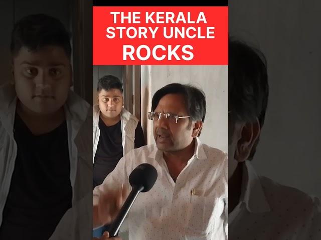 Uncle ji ke liye apka comment kya hai ? | The kerala story public reaction