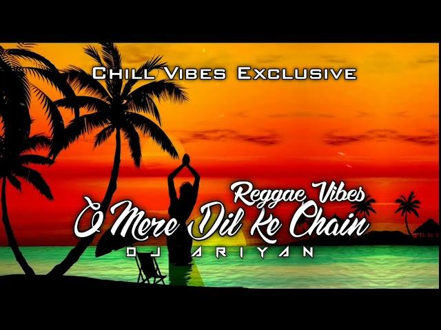 O Mere Dil Ke Chain - Reggae Vibes | Dj Ariyan Fiji | Tariq Khan | 2021