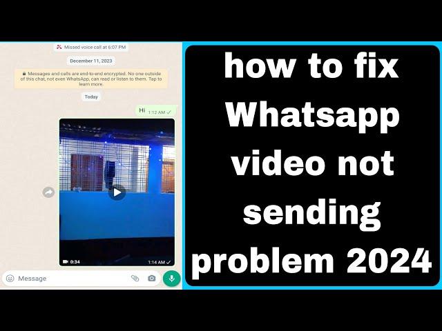 how to fix Whatsapp video not sending problem 2024 | whatsapp video sending problem