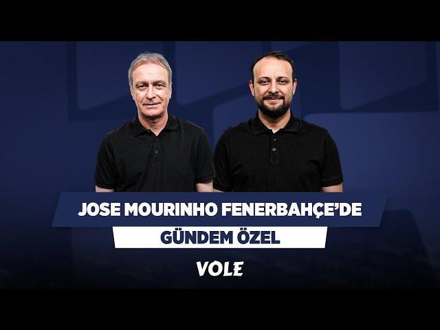 Jose Mourinho Fenerbahçe'de | Önder Özen, Onur Tuğrul | Gündem Özel