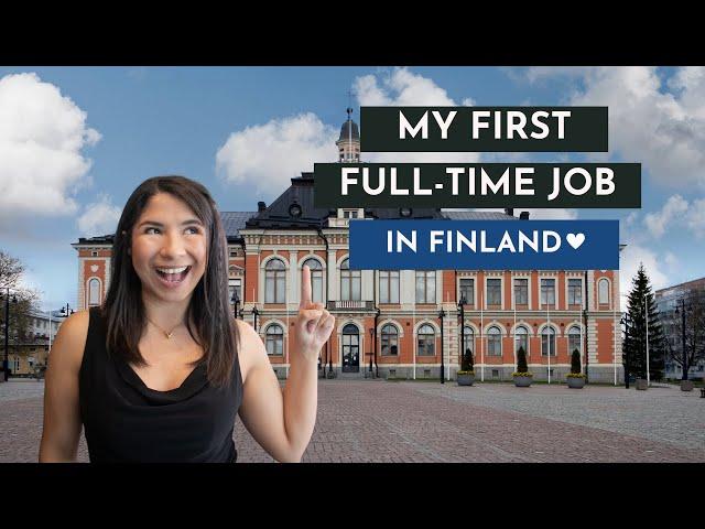 How I got my first full-time job in Finland? | Story time