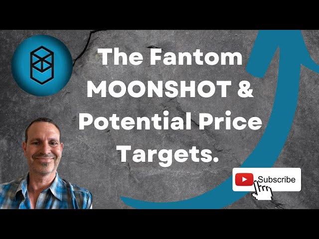 The Fantom MOONSHOT & Potential Price Targets & Next Entry to Watch for FTM. Let's go!