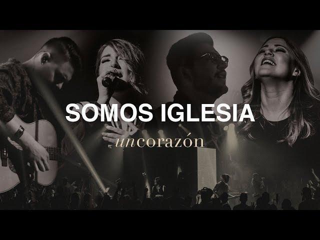 Un Corazón - Somos iglesia (Álbum completo)