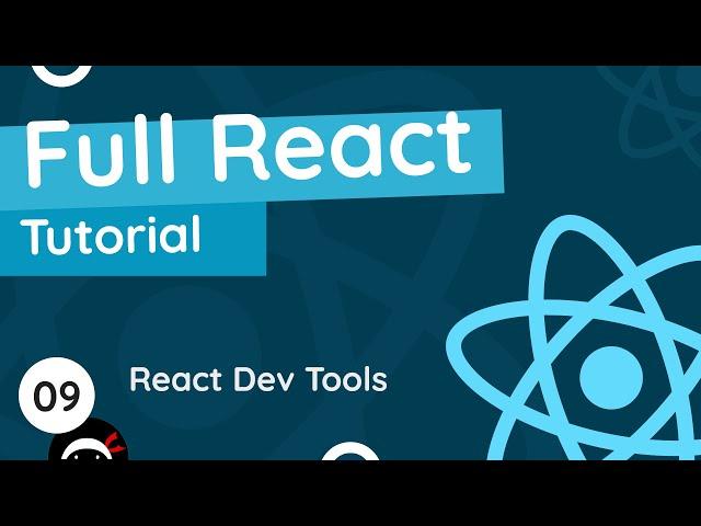Full React Tutorial #9 - Intro to React Dev Tools