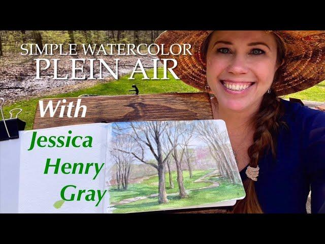 Simple Watercolor Plein Air Painting with Jessica Henry Gray