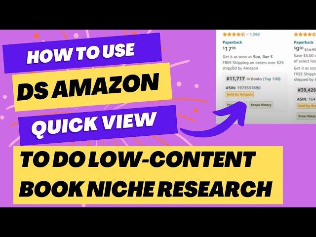 How To Use The DS Amazon Quick View Keyword Research Chrome Extension Low Content Book Research