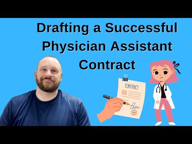 Drafting a Successful Physician Assistant Contract