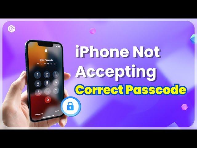 iPhone Not Accepting Correct Passcode? Fix it! 2024