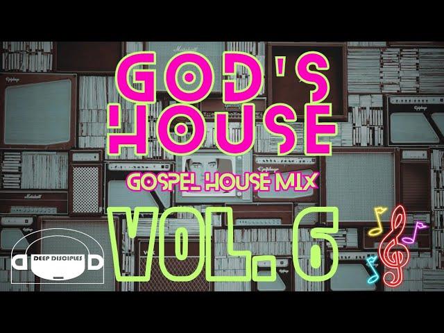 God's House Vol. 6 - Gospel House Mix