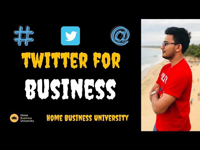 TWITTER FOR BUSINESS | STEP BY STEP TRAINING & TOOLS | 2019