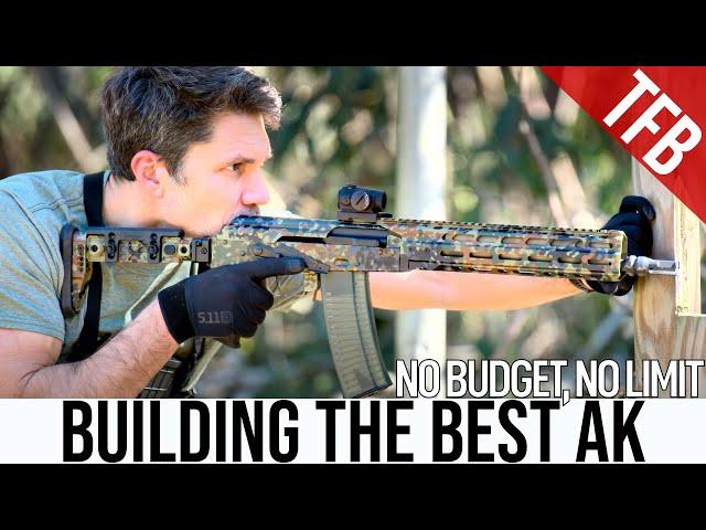 Building the Ultimate AK: Unlimited Budget