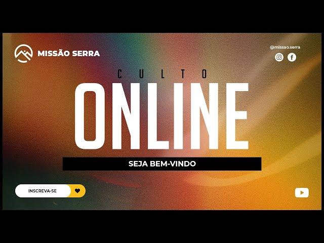 CULTO DE ADORAÇÃO | MISSÃO SERRA - 27 OUT 24