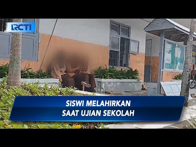 Geger! Siswi Melahirkan di Ruang Kelas saat Ujian Semester - SIS 02/12