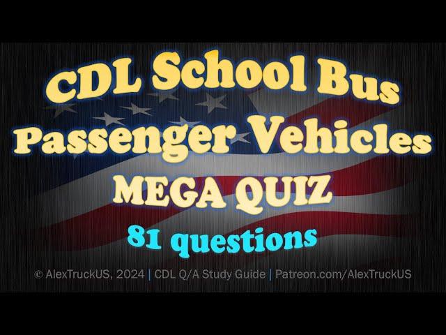 CDL School Bus Passenger Vehicles 2024 | Questions and Answers | MEGA QUIZ 【81 Q/A】