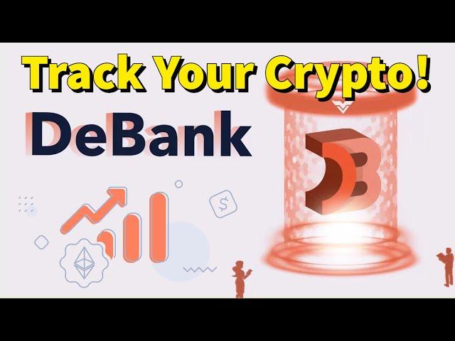 Keep Track of Your Crypto With DeBank