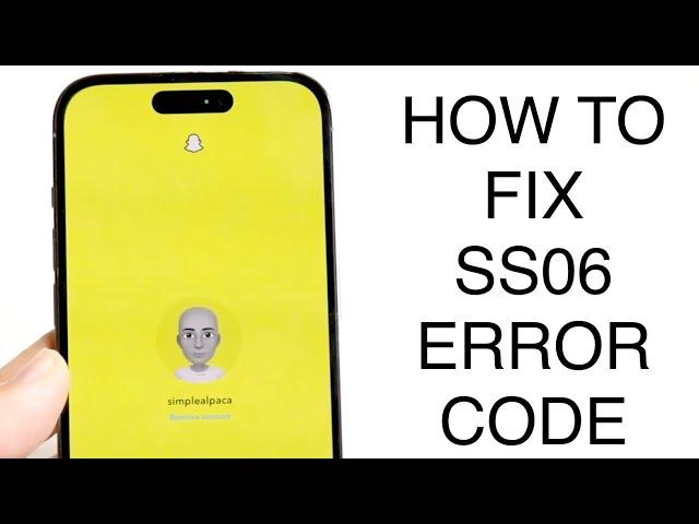 How To FIX Snapchat Error Code SS06! (2024)