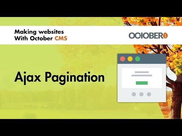 Making Websites With October CMS - Part 43 - Ajax Pagination