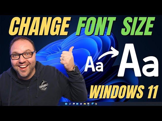 How to Change Font Size on a Windows 11 Computer