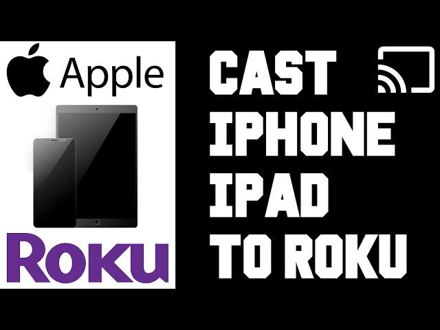 How To Cast iPhone to Roku - How to Screen Mirror iPhone iPad to Roku TV Guide Instructions