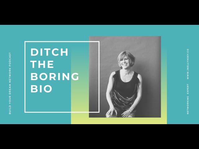 Networking Expert J. Kelly Hoey on Why You Should Ditch the Boring Bio