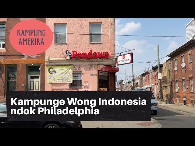 Kampung Amerika: Kampunge Wong Indonesia ndok Philadelphia