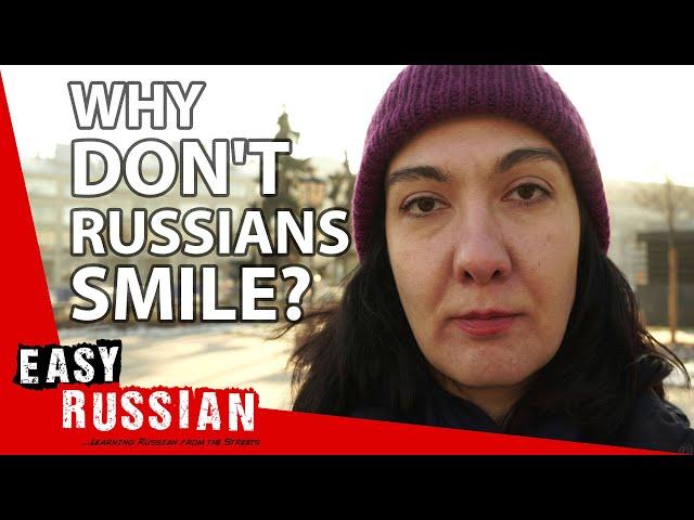 Why Don't Russian People Smile? | Easy Russian 34