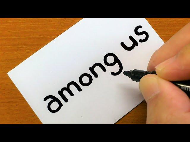 Very Easy ! How to turn words AMONG US into a Among Us Crewmate & Among Us Pets - Drawing doodle art