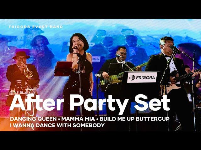 AFTER PARTY SET   Dancing Queen, I Wanna Dance With Somebody, and more! | Frigora Event Band