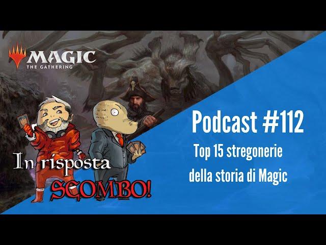 Top 15 stregonerie della storia di Magic [In risposta scombo mtg podcast]