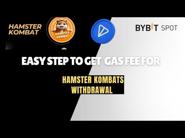 Quick and Easy Steps to Get Your Gas Fee(TON) Before Hamster Kombat Launch using bybit