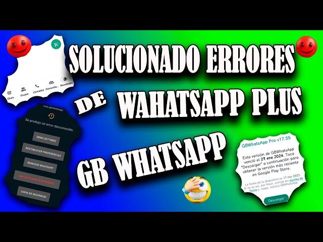 SOLUCIONADO Problemas de WhatsApp Plus/GBWhatsApp Error Desconocido | WhatsApp se Cierra Solo  