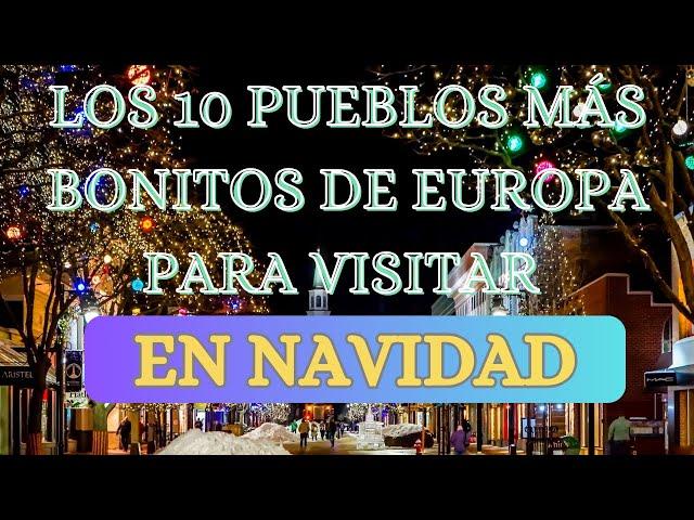 Los 10 PUEBLOS mas BONITOS de Europa en Navidad