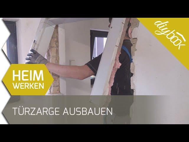 Türzarge ausbauen - Alten Türrahmen aus Holz entfernen