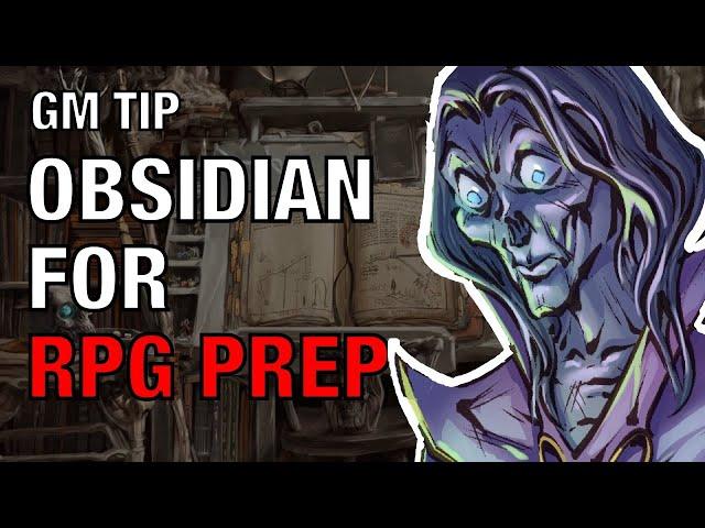 Thoughts on Obsidian for RPG Prep