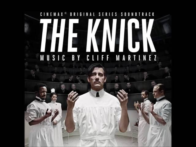 Cliff Martinez - Son of Placenta Previa (The Knick Cinemax Original Series Soundtrack)