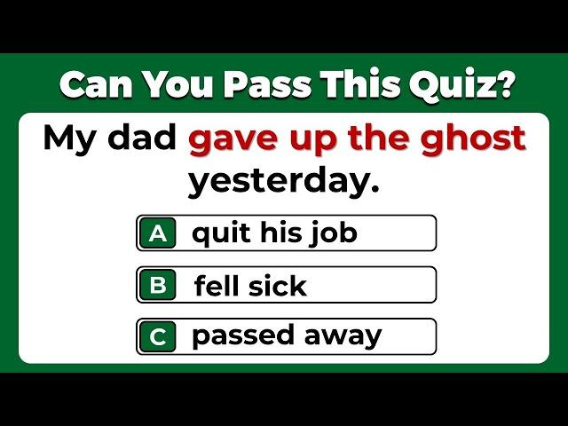 Idiomatic Phrases Quiz: CAN 97% PASS THIS QUIZ? #3