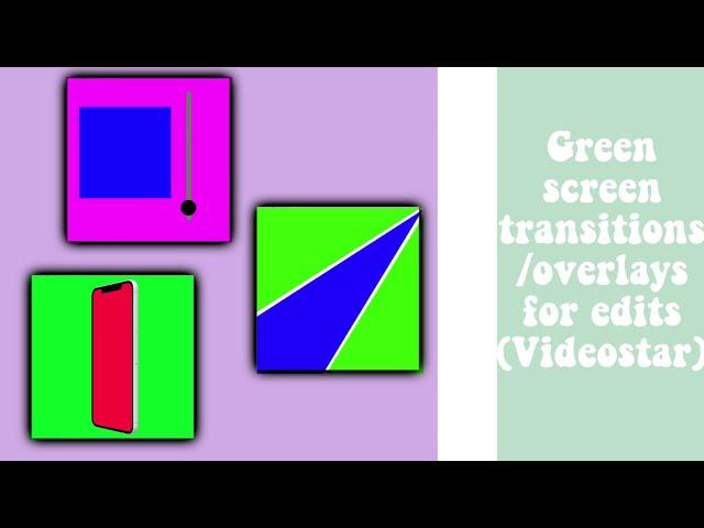 Green screen transitions and overlays! (Videostar)